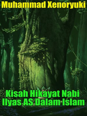 cover image of Kisah Hikayat Nabi Ilyas AS Dalam Islam